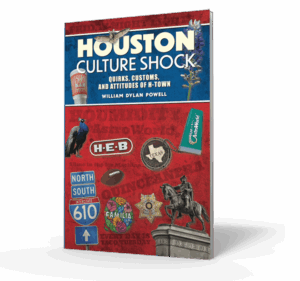 Houston Culture Shock: Quirks, Customs, and Attitudes of H-Town
