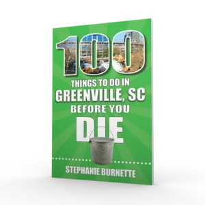 100 Things to Do in Greenville, SC Before You Die (Preorder)