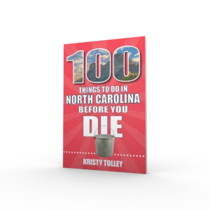 100 Things to Do in North Carolina Before You Die (Preorder)
