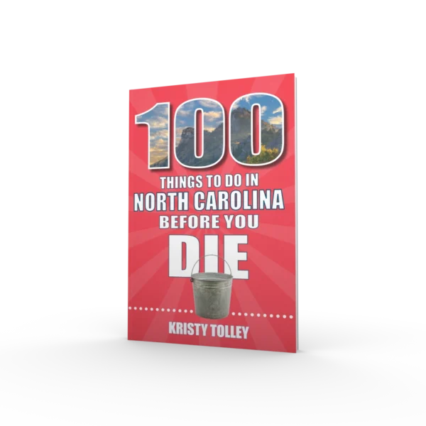 100 Things to Do in North Carolina Before You Die (Preorder)