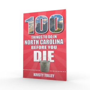 100 Things to Do in North Carolina Before You Die (Preorder)