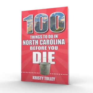 100 Things to Do in North Carolina Before You Die (Preorder)
