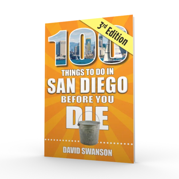 100 Things to Do in San Diego Before You Die, 3rd Edition (Preorder)