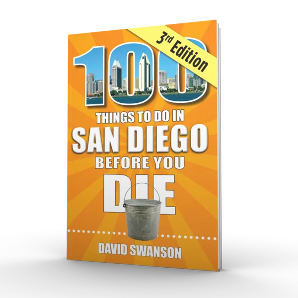 100 Things to Do in San Diego Before You Die, 3rd Edition (Preorder)
