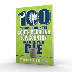 100 Things to Do in South Carolina Lowcountry Before You Die (Preorder)