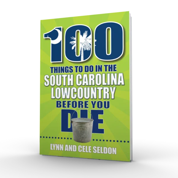 100 Things to Do in South Carolina Lowcountry Before You Die (Preorder)