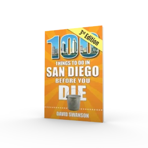 100 Things to Do in San Diego Before You Die, 3rd Edition (Preorder)