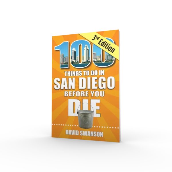 100 Things to Do in San Diego Before You Die, 3rd Edition (Preorder)