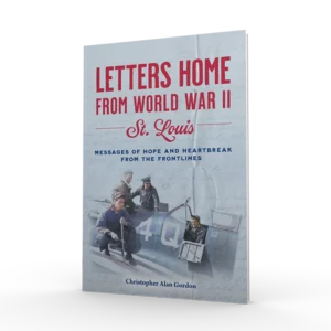 Letters Home from World War II: St. Louis (Preorder)