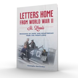 Letters Home from World War II: St. Louis (Preorder)