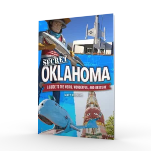 Secret Oklahoma: A Guide to the Weird, Wonderful, and Obscure (Preorder)