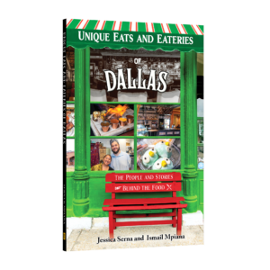 Unique Eats and Eateries of Dallas (Preorder)