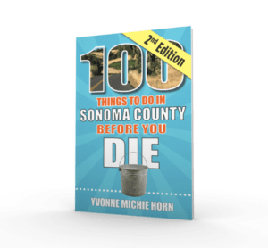 100 Things to Do in Sonoma County Before You Die, 2nd Edition