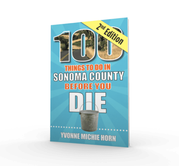 100 Things to Do in Sonoma County Before You Die, 2nd Edition (Preorder)