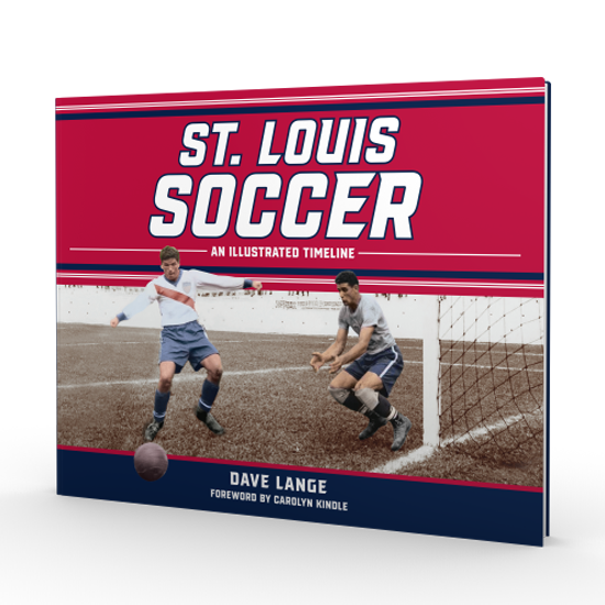 St. Louis Soccer: An Illustrated Timeline (Preorder)