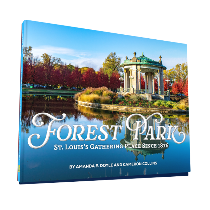 Forest Park: St. Louis's Gathering Place Since 1876 (Preorder)