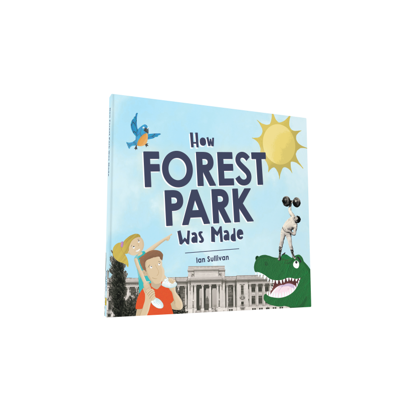 How Forest Park Was Made (Preorder)