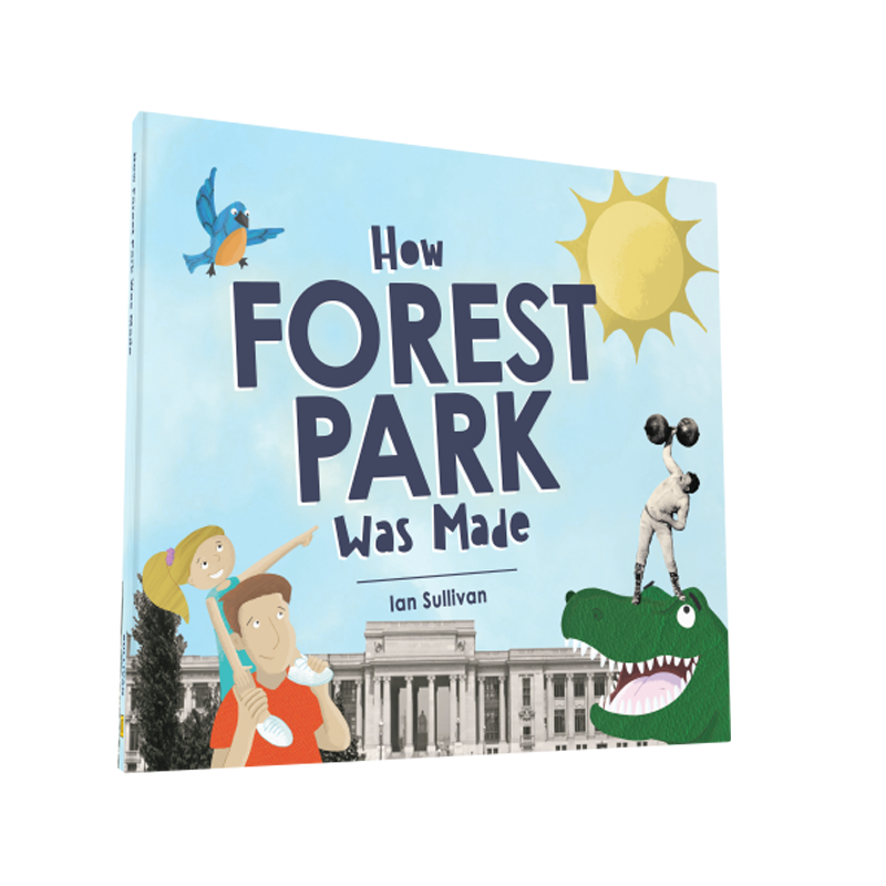 How Forest Park Was Made (Preorder)