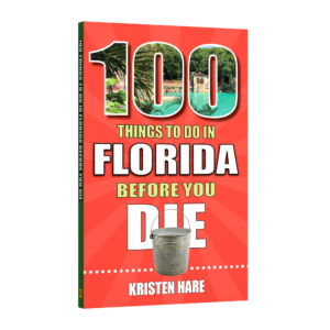 100 Things to Do in Florida Before You Die (Preorder)