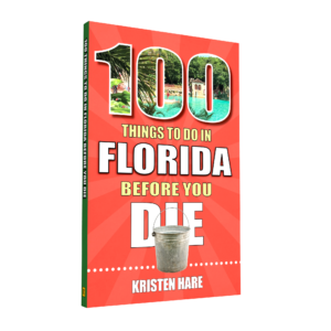 100 Things to Do in Florida Before You Die (Preorder)