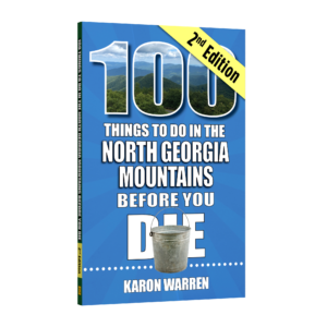 100 Things to Do in the North Georgia Mountains Before You Die, Second Edition (Preorder)
