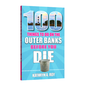100 Things to Do on the Outer Banks Before You Die (Preorder)