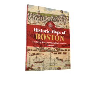 Historic Maps of Boston: A History of America's Walking City in Rare Maps (Preorder)