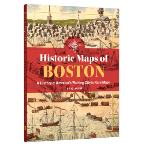 Historic Maps of Boston: A History of America's Walking City in Rare Maps (Preorder)