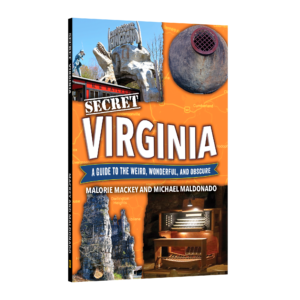 Secret Virginia: A Guide to the Weird, Wonderful, and Obscure (Preorder)