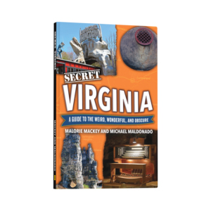 Secret Virginia: A Guide to the Weird, Wonderful, and Obscure (Preorder)