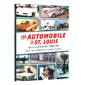 The Automobile in St. Louis: An Illustrated Timeline (Preorder)