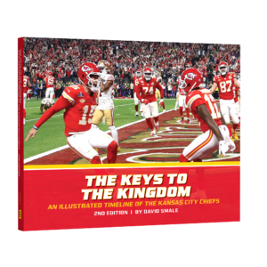 The Keys to the Kingdom: An Illustrated Timeline of the Kansas City Chiefs, Second Edition (Preorder)