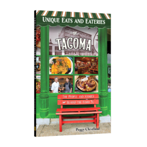 Unique Eats and Eateries of Tacoma: The People and Stories Behind the Food (Preorder)
