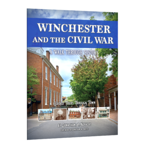 Winchester and the Civil War: A Walk Through History (Preorder)