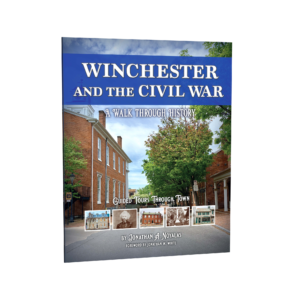 Winchester and the Civil War: A Walk Through History (Preorder)