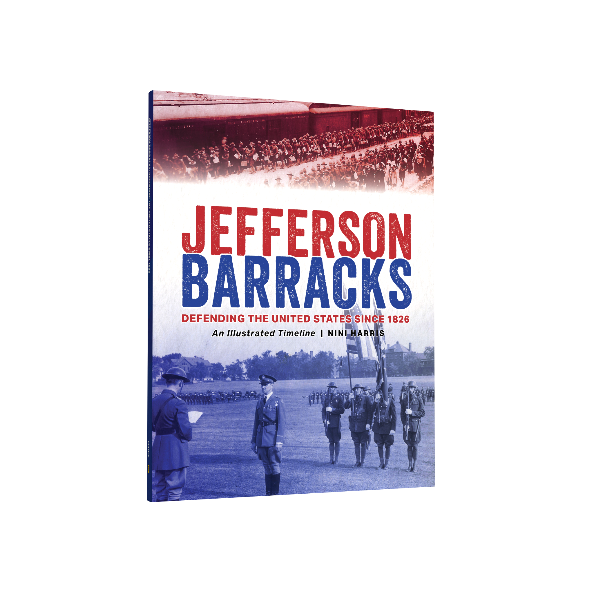Jefferson Barracks: An Illustrated Timeline (Preorder)