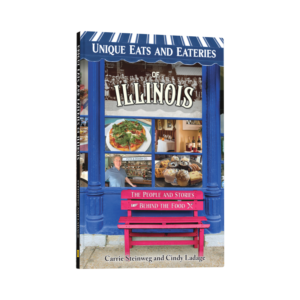 Unique Eats and Eateries of Illinois: The People and Stories Behind the Food (Preorder)