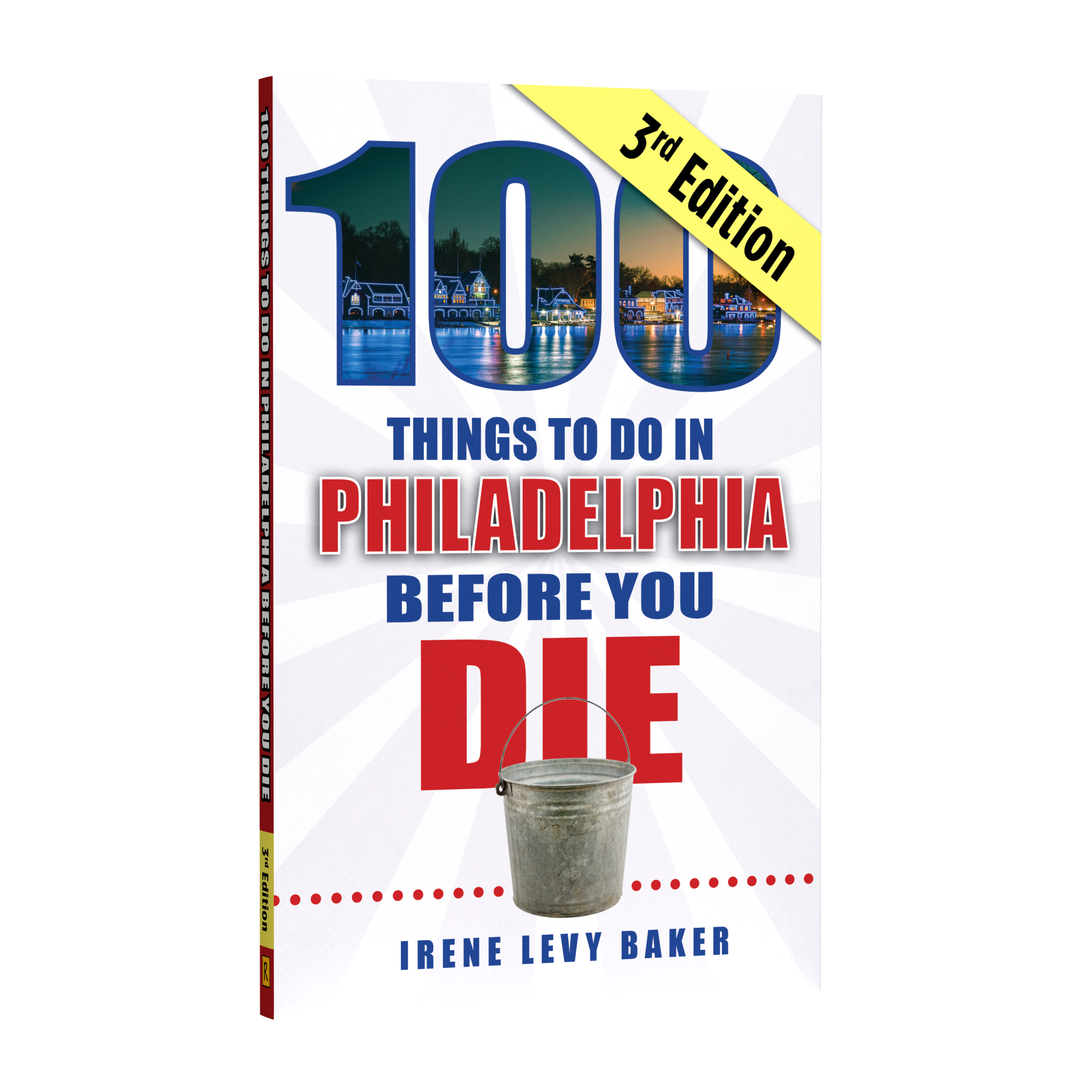 100 Things to Do in Philadelphia Before You Die, Third Edition (Preorder)